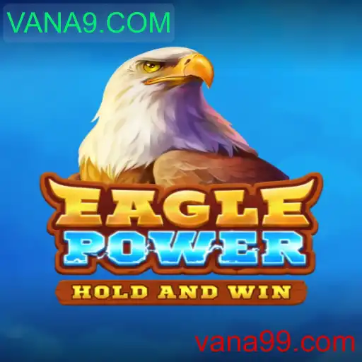 Descubra o Fascinante Mundo de EaglePower no VANA9.COM
