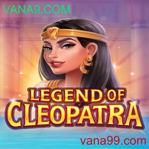 Descubra as Aventuras Fascinantes de LegendOfCleopatra no VANA9.COM