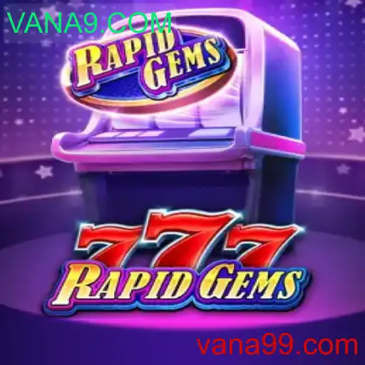 Descubra o Fascinante Mundo de RapidGems777 em VANA9.COM